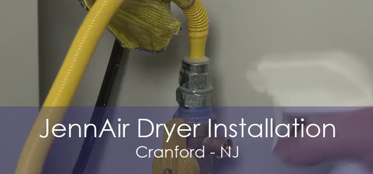 JennAir Dryer Installation Cranford - NJ