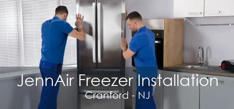 JennAir Freezer Installation Cranford - NJ