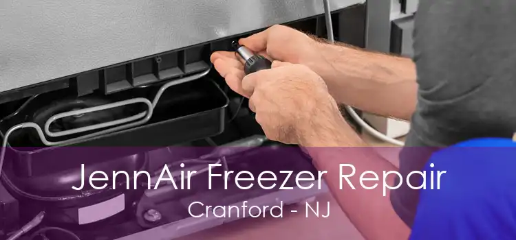 JennAir Freezer Repair Cranford - NJ
