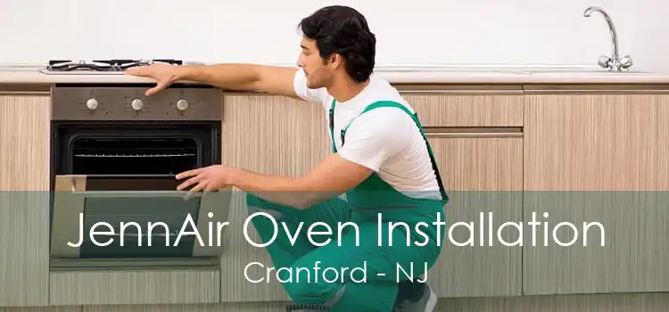 JennAir Oven Installation Cranford - NJ