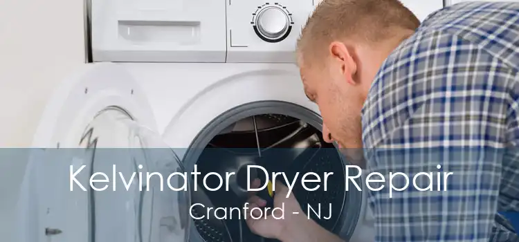 Kelvinator Dryer Repair Cranford - NJ