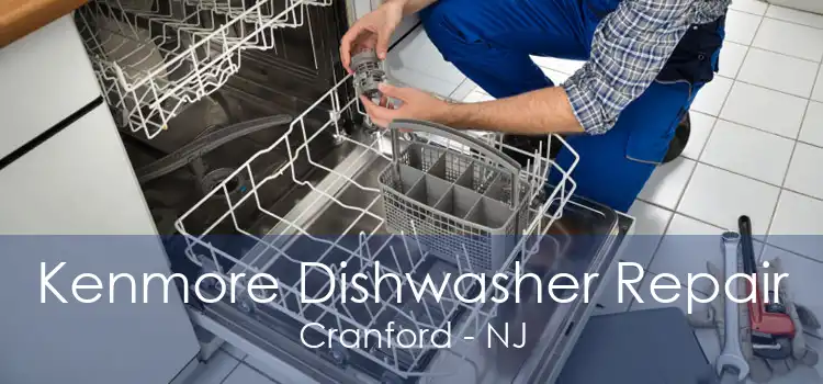 Kenmore Dishwasher Repair Cranford - NJ