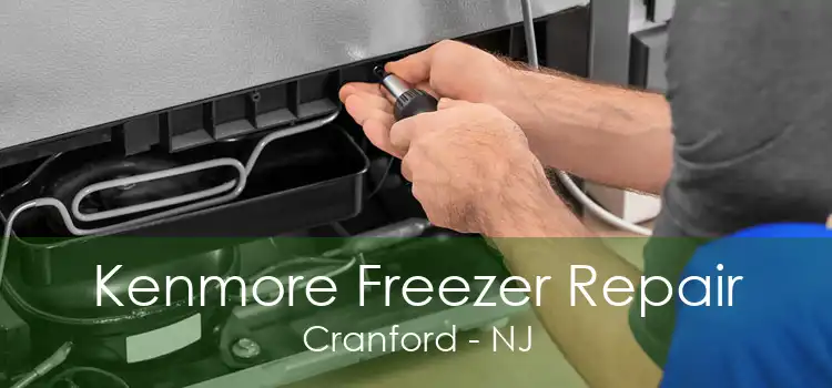 Kenmore Freezer Repair Cranford - NJ
