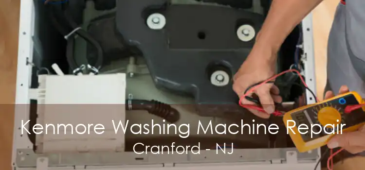Kenmore Washing Machine Repair Cranford - NJ