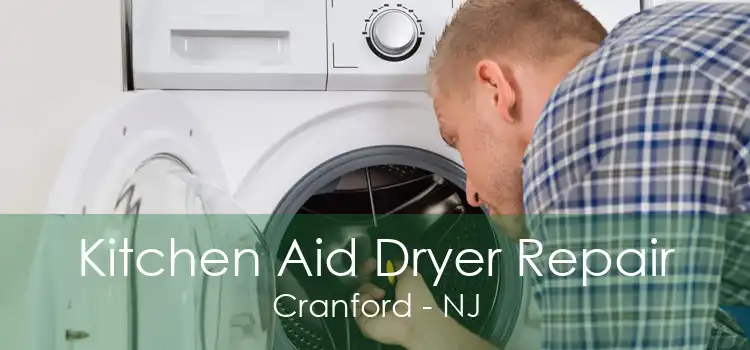Kitchen Aid Dryer Repair Cranford - NJ