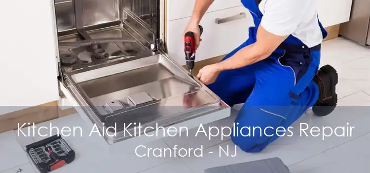 Kitchen Aid Kitchen Appliances Repair Cranford - NJ