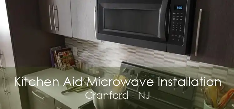 Kitchen Aid Microwave Installation Cranford - NJ
