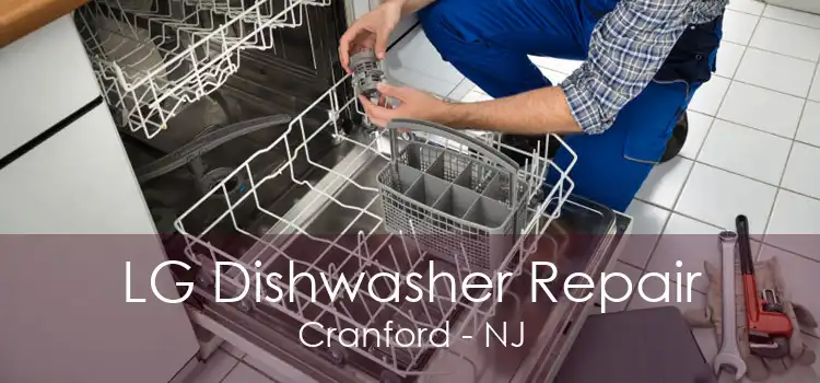 LG Dishwasher Repair Cranford - NJ