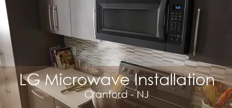 LG Microwave Installation Cranford - NJ