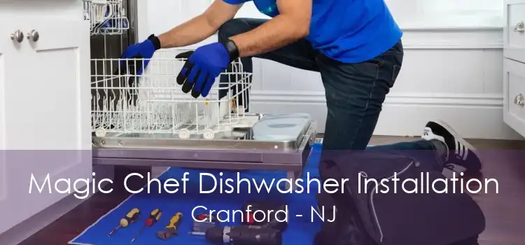 Magic Chef Dishwasher Installation Cranford - NJ