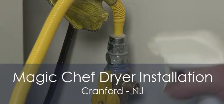Magic Chef Dryer Installation Cranford - NJ