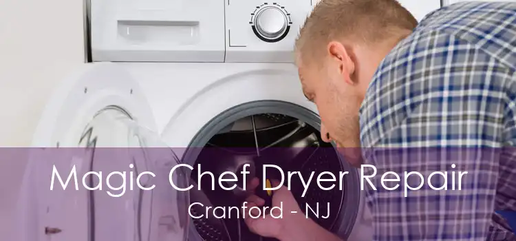 Magic Chef Dryer Repair Cranford - NJ