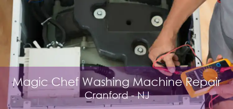 Magic Chef Washing Machine Repair Cranford - NJ