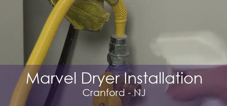 Marvel Dryer Installation Cranford - NJ