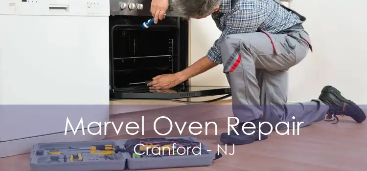 Marvel Oven Repair Cranford - NJ