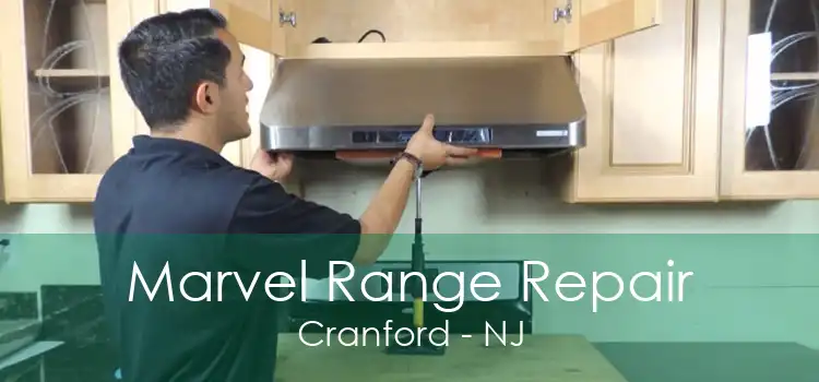 Marvel Range Repair Cranford - NJ