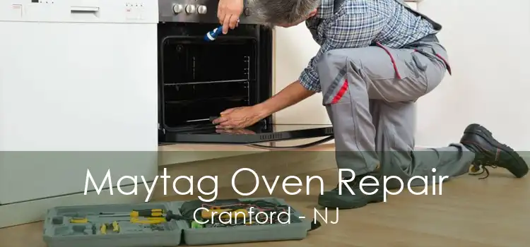 Maytag Oven Repair Cranford - NJ