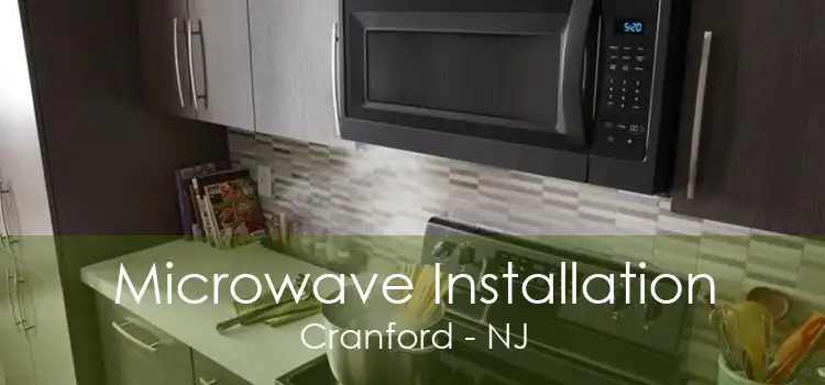 Microwave Installation Cranford - NJ