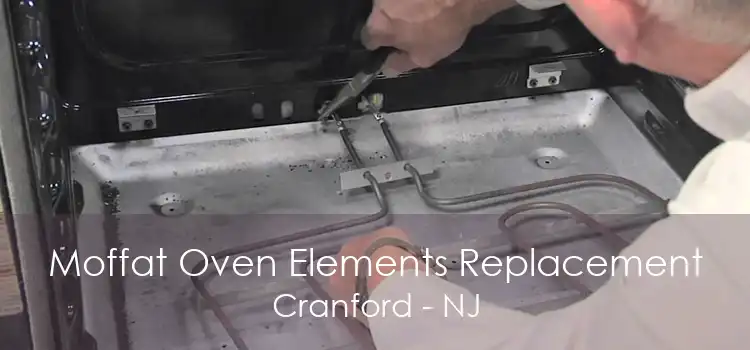 Moffat Oven Elements Replacement Cranford - NJ
