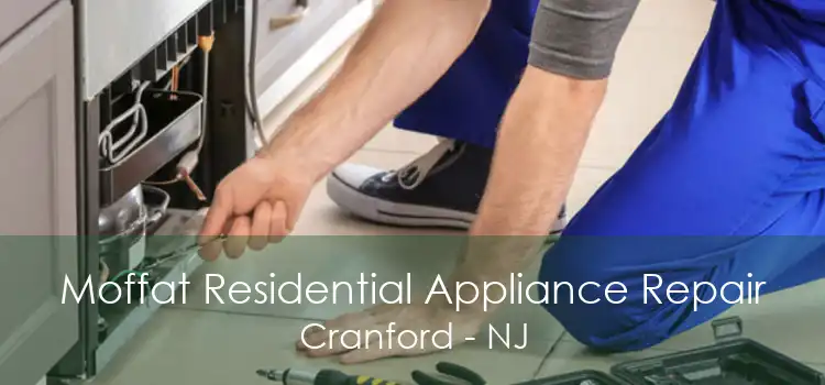 Moffat Residential Appliance Repair Cranford - NJ