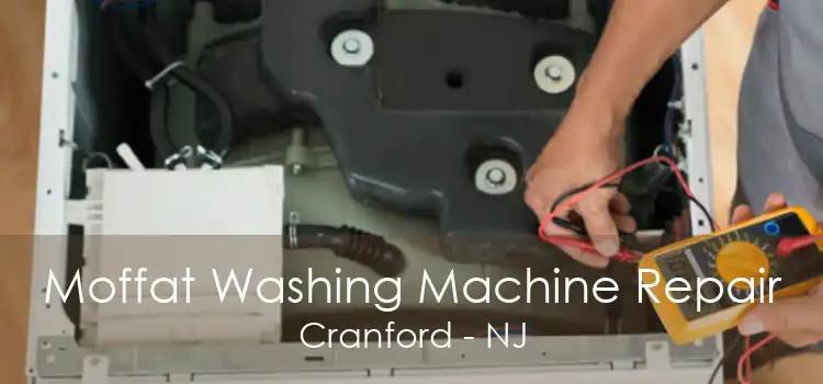 Moffat Washing Machine Repair Cranford - NJ