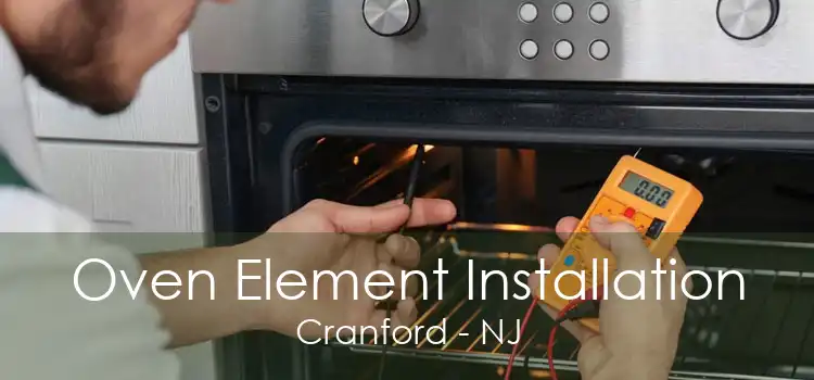 Oven Element Installation Cranford - NJ