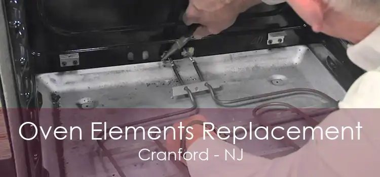 Oven Elements Replacement Cranford - NJ