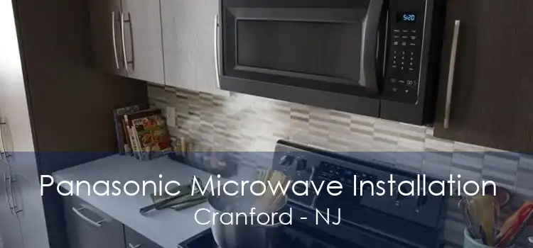 Panasonic Microwave Installation Cranford - NJ