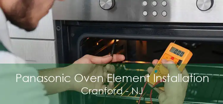 Panasonic Oven Element Installation Cranford - NJ