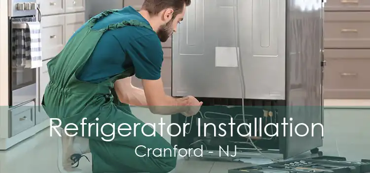 Refrigerator Installation Cranford - NJ