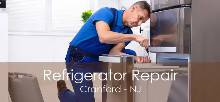 Refrigerator Repair Cranford - NJ