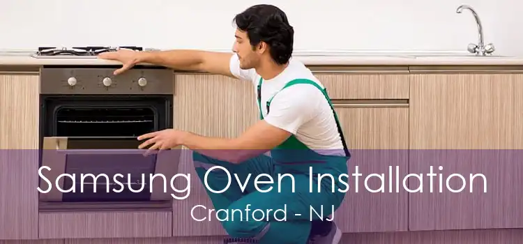 Samsung Oven Installation Cranford - NJ