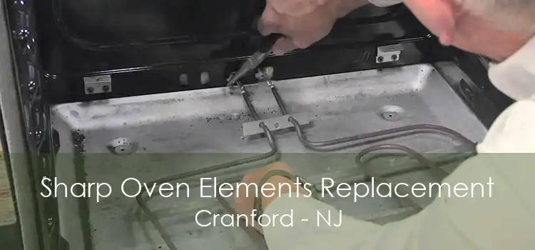 Sharp Oven Elements Replacement Cranford - NJ