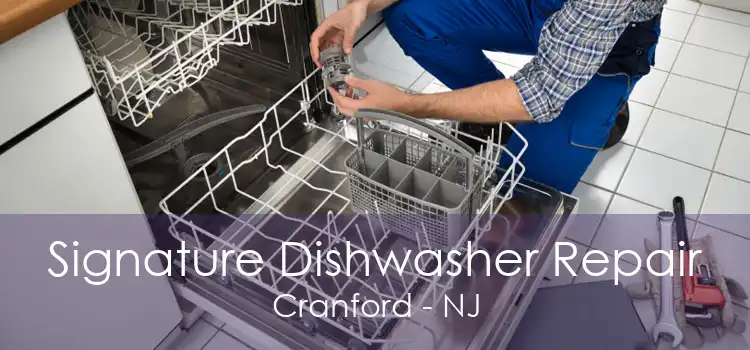 Signature Dishwasher Repair Cranford - NJ