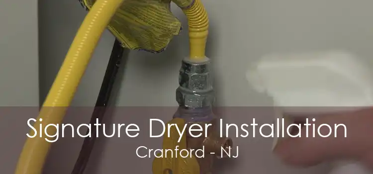 Signature Dryer Installation Cranford - NJ