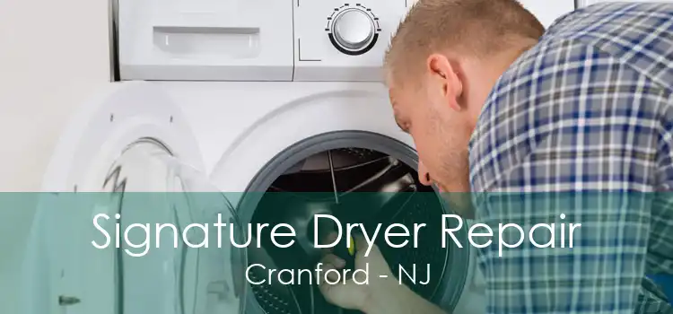 Signature Dryer Repair Cranford - NJ