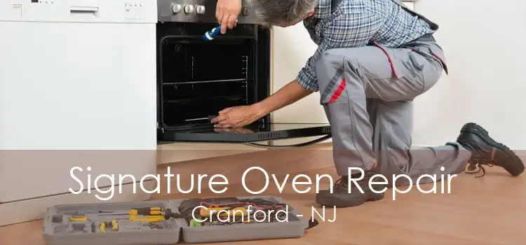 Signature Oven Repair Cranford - NJ