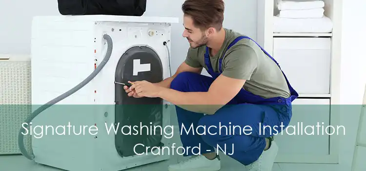 Signature Washing Machine Installation Cranford - NJ