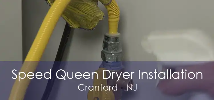 Speed Queen Dryer Installation Cranford - NJ