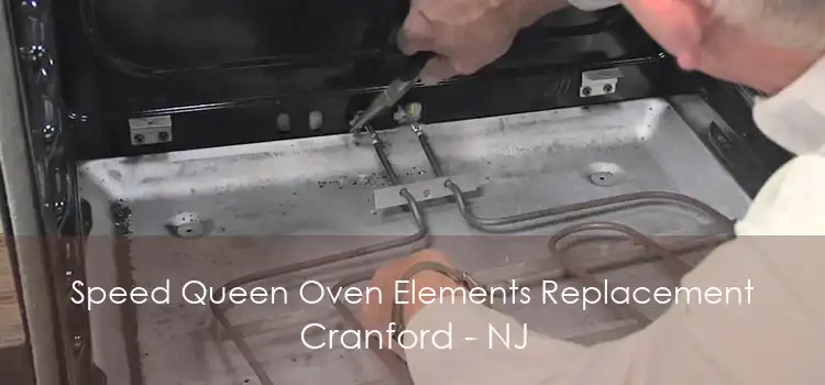 Speed Queen Oven Elements Replacement Cranford - NJ