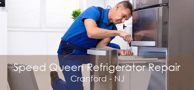 Speed Queen Refrigerator Repair Cranford - NJ