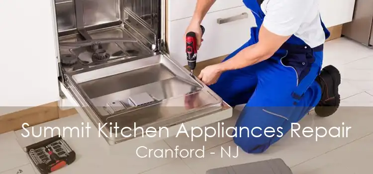Summit Kitchen Appliances Repair Cranford - NJ