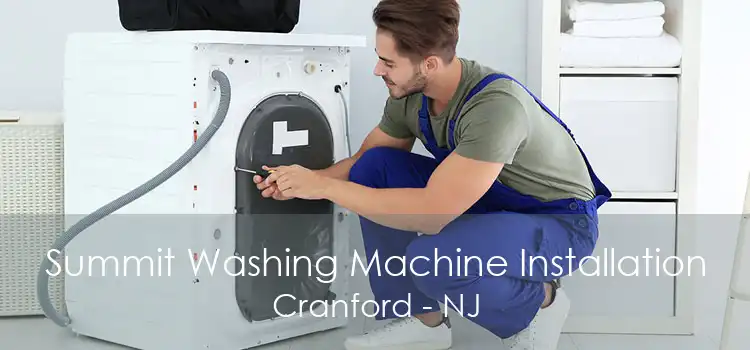 Summit Washing Machine Installation Cranford - NJ