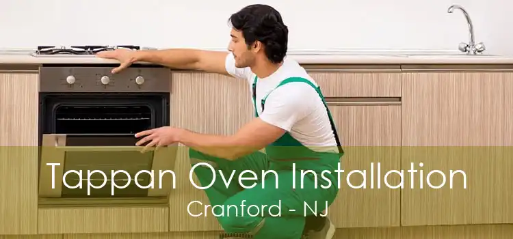Tappan Oven Installation Cranford - NJ