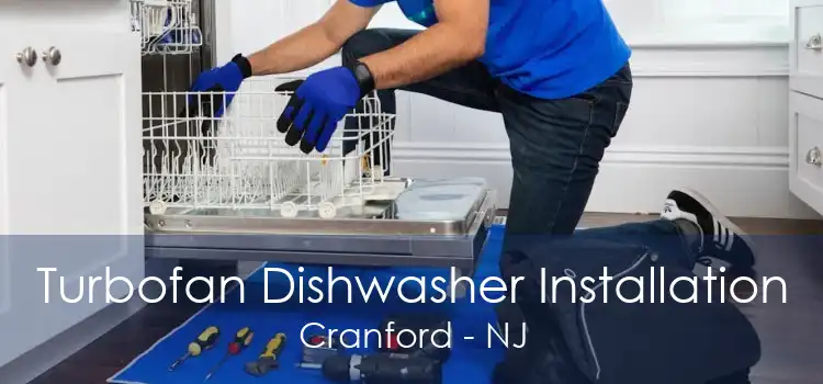 Turbofan Dishwasher Installation Cranford - NJ