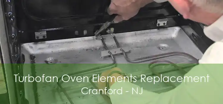 Turbofan Oven Elements Replacement Cranford - NJ