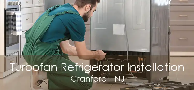 Turbofan Refrigerator Installation Cranford - NJ