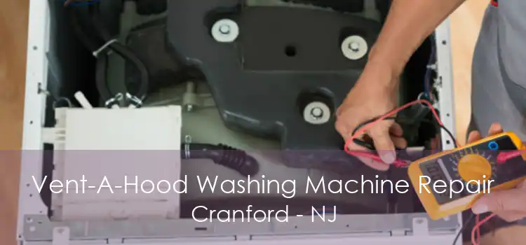 Vent-A-Hood Washing Machine Repair Cranford - NJ