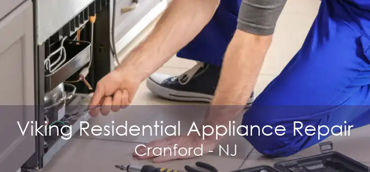 Viking Residential Appliance Repair Cranford - NJ
