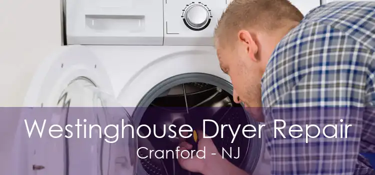 Westinghouse Dryer Repair Cranford - NJ